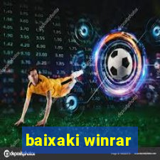 baixaki winrar